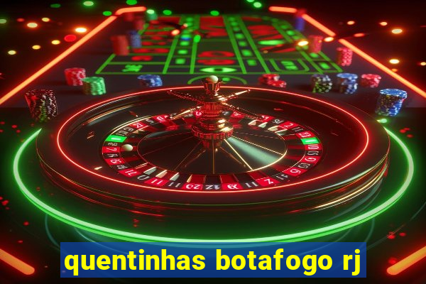 quentinhas botafogo rj